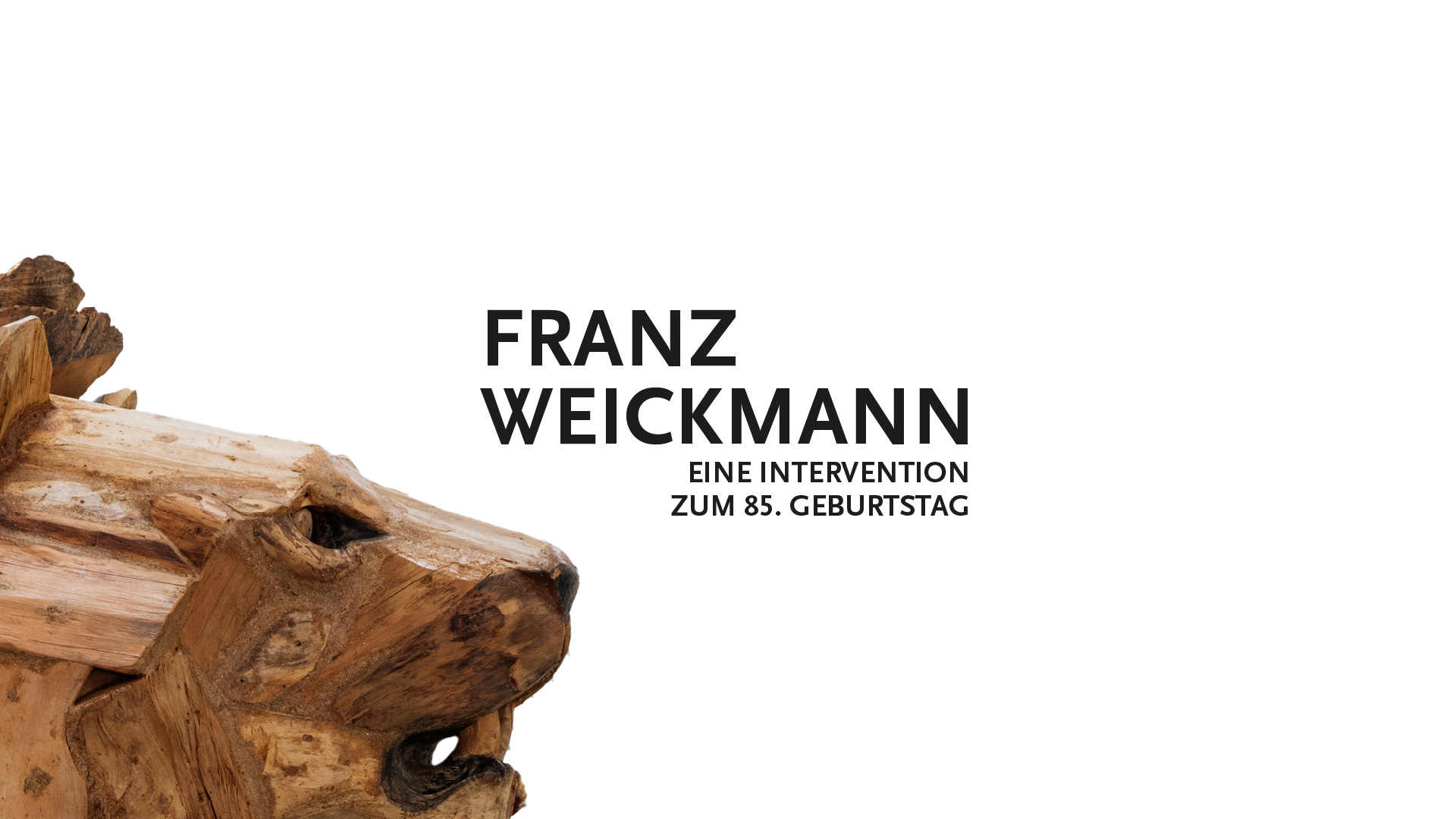 Franz Weickmann. Eine Intervention zum 85. Geburtstag